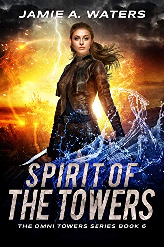 Spirit of the Towers (The Omni Towers Series Book 6)