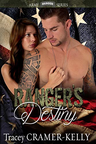 Ranger's Destiny: a Military Romance (Army Ranger Trilogy Book 1)