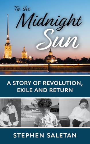 To the Midnight Sun: A Story of Revolution, Exile and Return