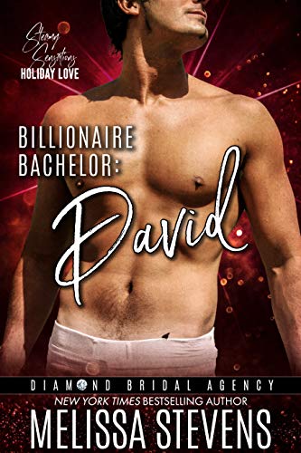 Billionaire Bachelor: David (Diamond Bridal Agency Book 5)