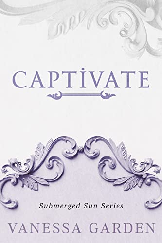 Captivate: (The Submerged Sun Series Book 1)