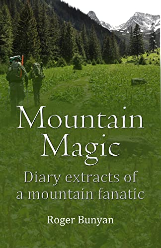 Mountain Magic: Diary extracts of a mountain fanat... - CraveBooks