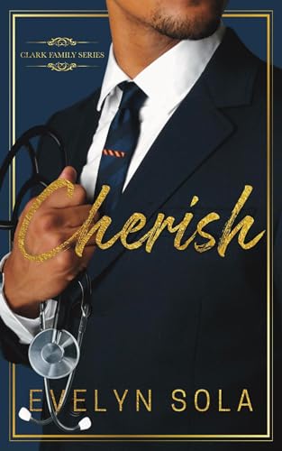 Cherish (Book 2 of the Clark series) (Clark Family Series)