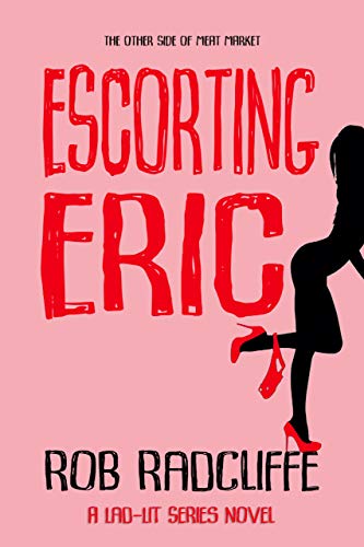 ESCORTING ERIC (The Lad-Lit Series) - CraveBooks
