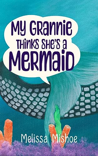 My Grannie Thinks She is a Mermaid - CraveBooks