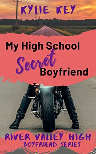 My High School Secret Boyfriend : A Sweet YA Romance (Boyfriend Series (River Valley High))