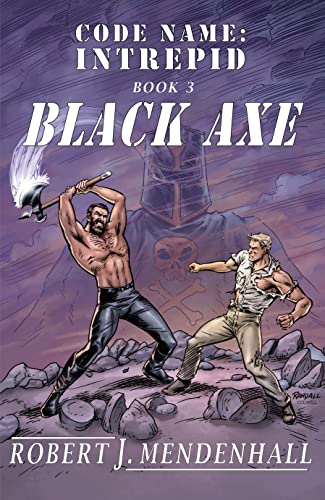 BLACK AXE (Code Name: Intrepid Book 3)