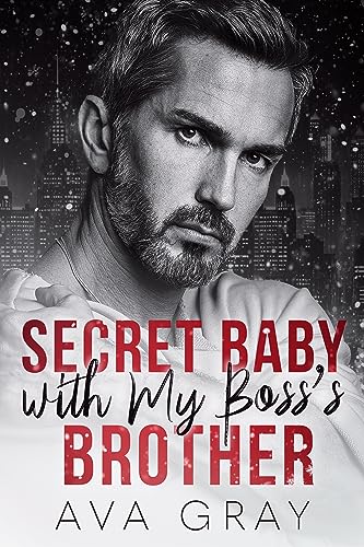 Secret Baby with my Boss's Brother (Alpha Billionaire)