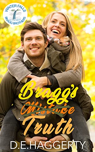 Bragg's Truth: a small town second chance romantic comedy (The Bragg Brothers Book 1)