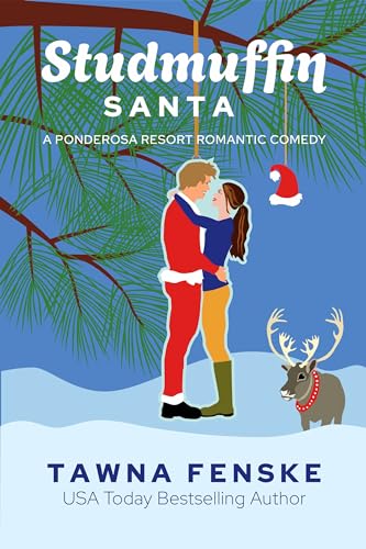 Studmuffin Santa: A small town military hero holiday romantic comedy (Ponderosa Resort Romantic Comedies Book 1)