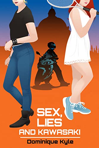 Sex, Lies, and Kawasaki: A New Adult romantic suspense thriller