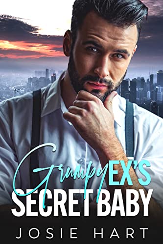 Grumpy Ex's Secret Baby: An Enemies to Lovers Second Chance Romance (Crestwood Billionaires)