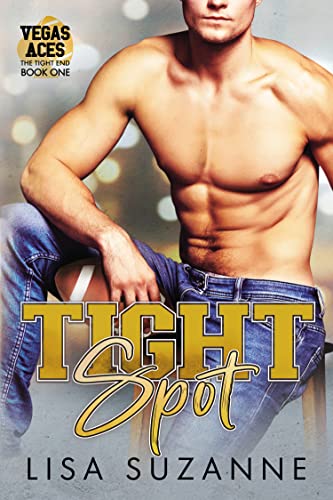 Tight Spot (Vegas Aces: The Tight End Book 1)