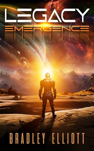 Legacy - Emergence: Book One of the Legacy Space Opera Sci-Fi Adventure Series