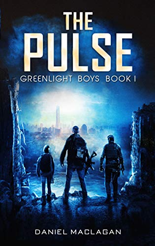 The Pulse: A Post-Apocalyptic Action Series (Greenlight Boys Book 1)