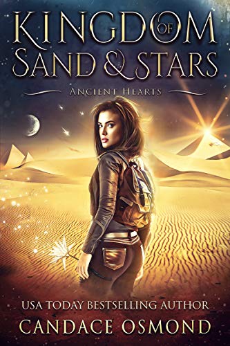 Ancient Hearts: A Time Travel Fantasy Romance (Kingdom of Sand & Stars Book 1)