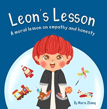 Leon's Lesson : A moral lesson on empathy and honesty