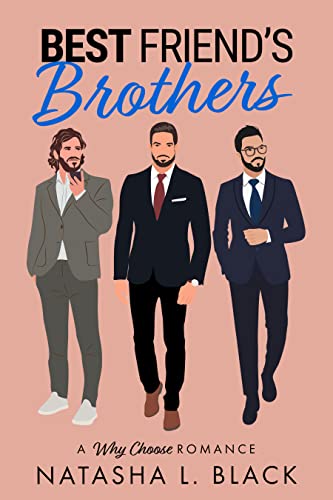 Best Friend's Brothers: A Why Choose Romance