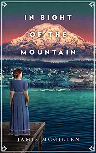 In Sight of the Mountain (The Rainier Series Book 1)