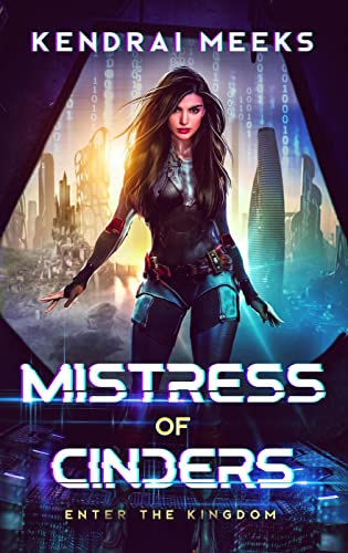 Mistress of Cinders (Enter the Kingdom Book 3)