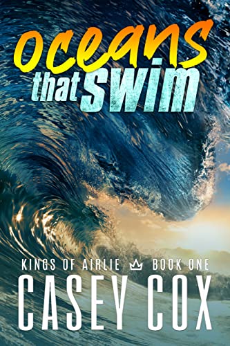 oceans that swim (Kings of Airlie Book 1)