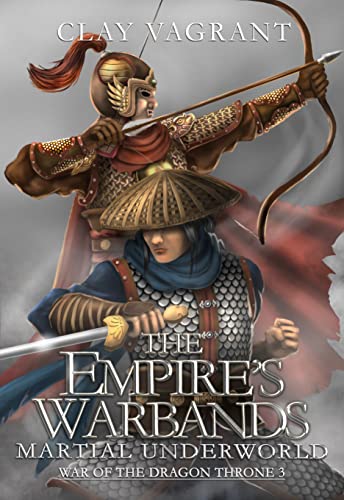 The Empire's Warbands: Martial Underworld (War of the Dragon Throne Book 3)