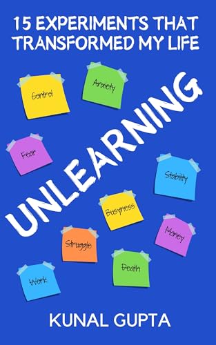 UNLEARNING: 15 Experiments That Transformed My Lif... - CraveBooks