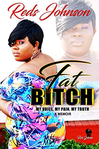 Fat Bitch: My Voice, My Pain, My Truth