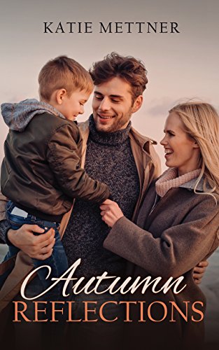 Autumn Reflections: A Small Town Minnesota Single Mom Romance Novel (Northern Lights Book 2)