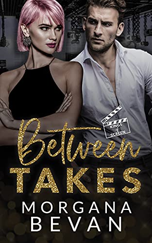 Between Takes: An Enemies-to-Lovers Movie Star Romance