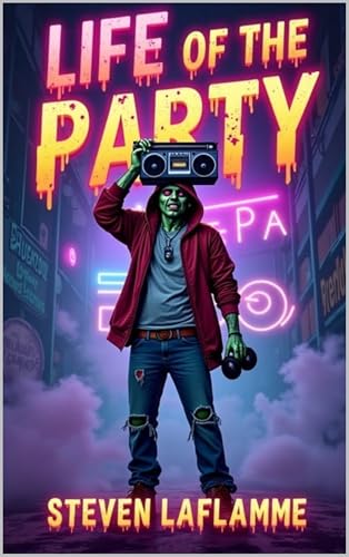 Life of the Party - A Zombie Tale