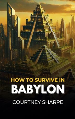 How to survive in Babylon - CraveBooks