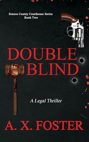 Double Blind: The Seneca County Courthouse Series: Book Two