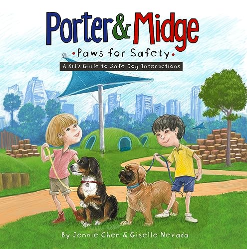 Porter and Midge: Paws for Safety: A Kid's Guide to Safe Dog Interactions