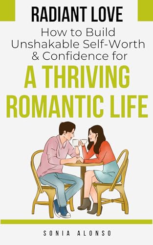 Radiant Love - How to Build Unshakable Self-Worth... - CraveBooks