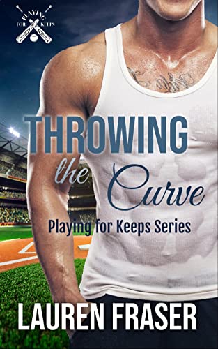 Throwing the Curve (Playing for Keeps Book 2)
