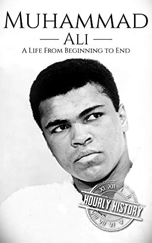 Muhammad Ali: A Life From Beginning to End
