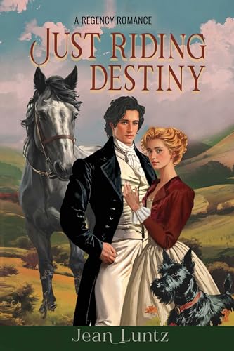 Just Riding Destiny: A Regency Romance