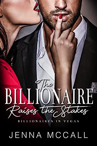 The Billionaire Raises the Stakes: A Billionaire M... - CraveBooks