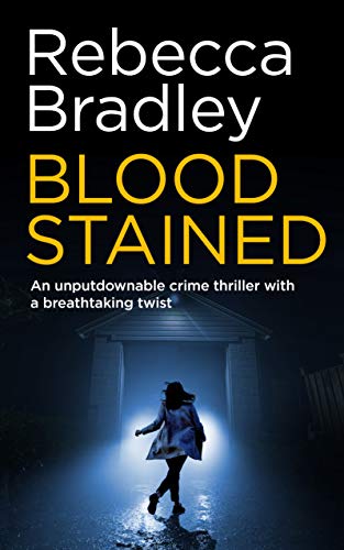 BLOOD STAINED an unputdownable crime thriller with a breathtaking twist (Detective Claudia Nunn Mystery Book 1)