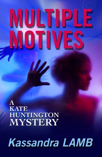 MULTIPLE MOTIVES: A Kate Huntington Mystery (The Kate Huntington mystery series Book 1)