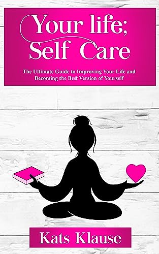 Your Life; Self Care - CraveBooks