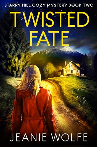 Twisted Fate: Starry Hill Cozy Mystery Book Two (Starry Hill Cozy Mystery Series 2)
