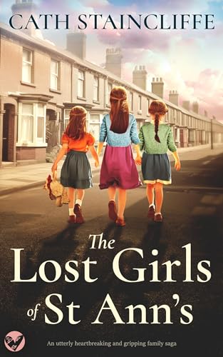 THE LOST GIRLS OF ST ANN’S an utterly heartbreaking and gripping family saga