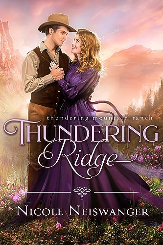 Thundering Ridge: A Forced Proximity Historical Western Romance (Thundering Mountain Ranch Book 4)