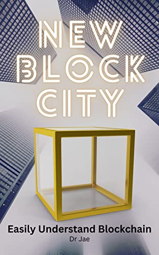 New Block City : The Essential Guide to Blockchain for Beginners