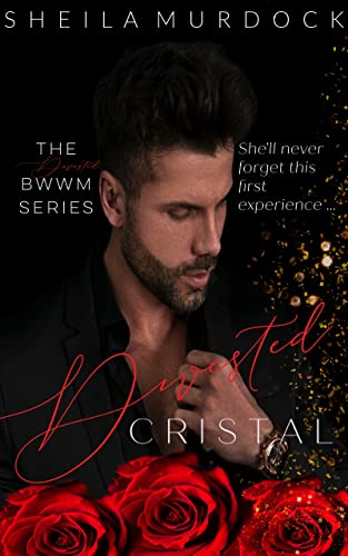 Divested: Cristal (The Divested BWWM Romance Standalone Series)