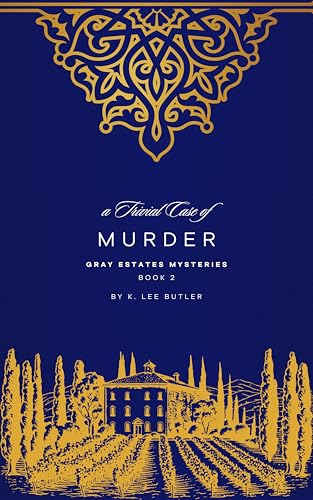 A Trivial Case of Murder: Gray Estates Mysteries Book 2