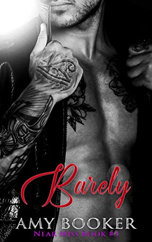 Barely: Near Miss Book #3 - CraveBooks