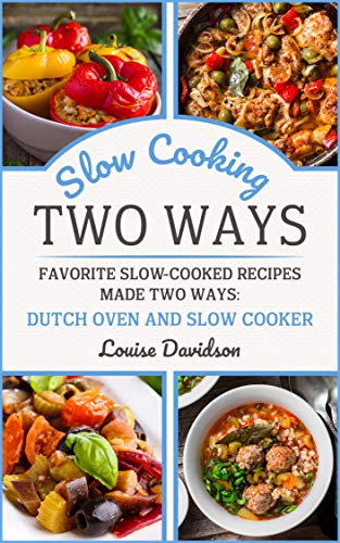 Slow Cooking Two Ways: Favorite Slow-Cooked Recipe... - Crave Books